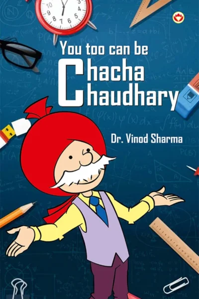 You Too Can Be Chacha Chaudhary - Wit, Wisdom, Quick Thinking & Intelligence Like the Legendary Comic Hero!-1