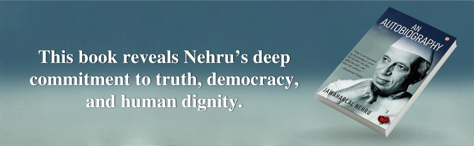 An Autobiography by Jawaharlal Nehru: A Journey Through History and Leadership-4