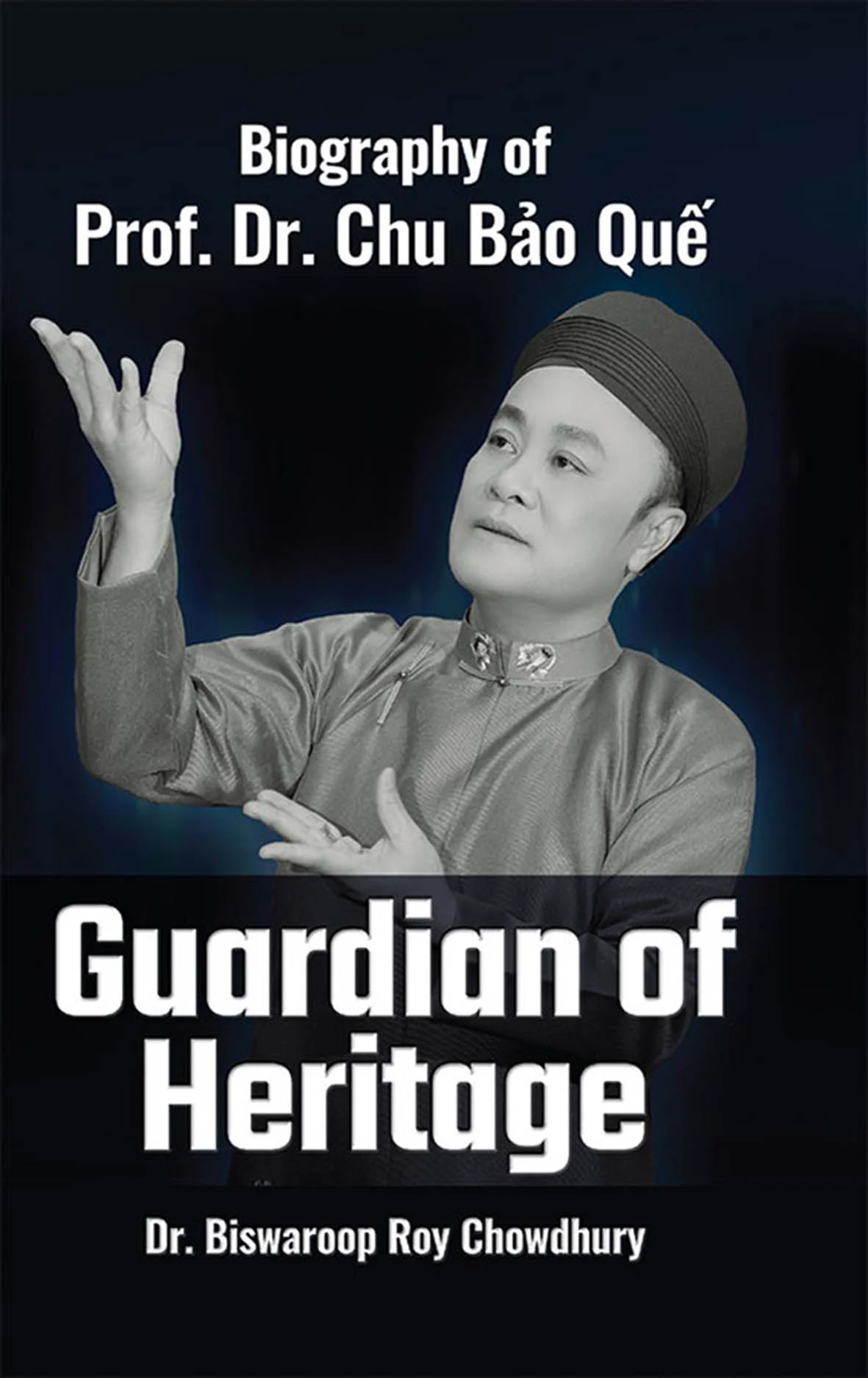 Biography of Prof. Dr. Chu Bao Que : Guardian of Heritage-1